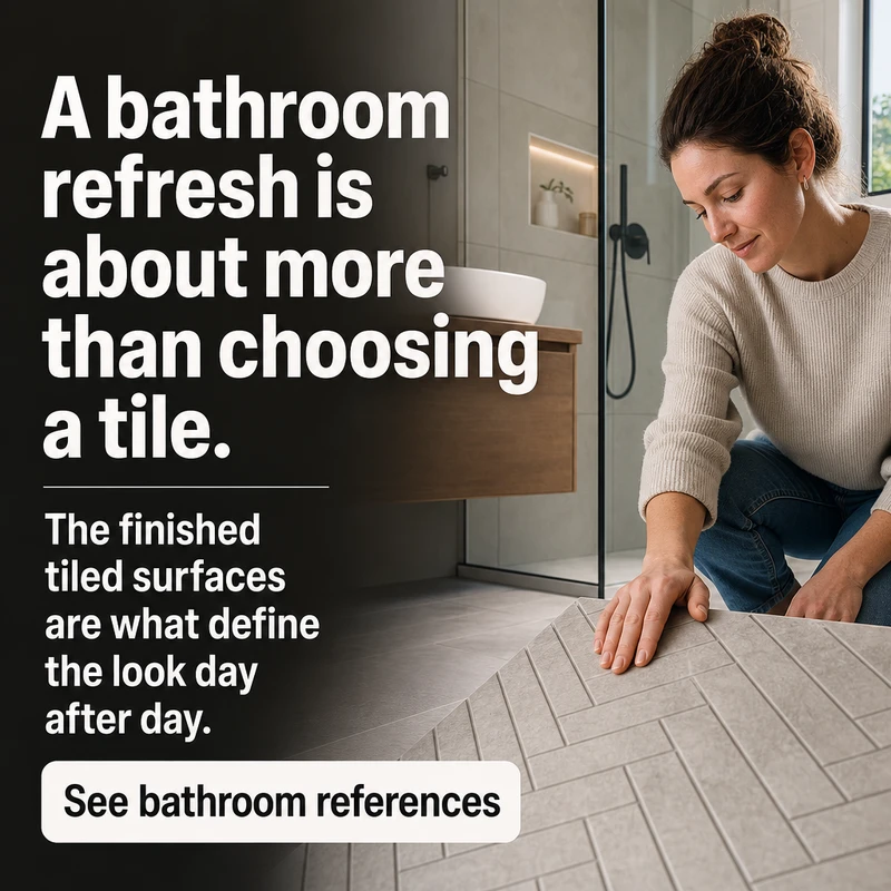 A bathroom refresh is about more than choosing a tile.
