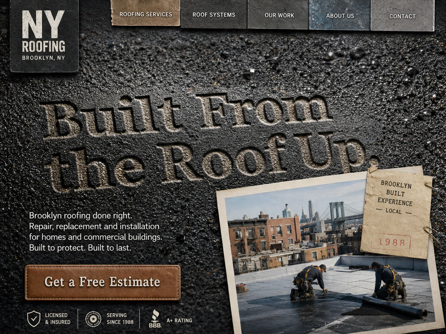 Built in the Materials — Built From the Roof Up.
