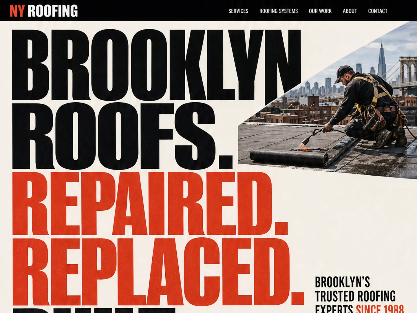 Brooklyn Roof Statement — BROOKLYN ROOFS. REPAIRED. REPLACED. BUILT.